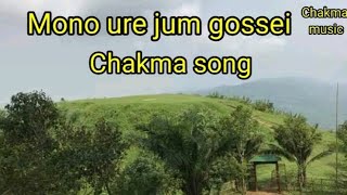 Mono ure jum gossei  Chakma song  chakma official song [upl. by Eeramit]