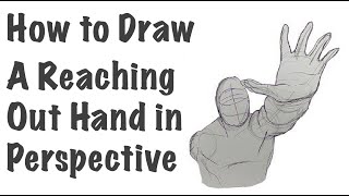 How to Draw a Reaching Out Hand in Perspective [upl. by Einnok]