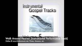 Walk Around Heaven Instrumental Perfromance Track SAMPLE [upl. by Aba]