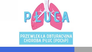 Przewlekła Obturacyjna Choroba Płuc [upl. by Kinzer454]