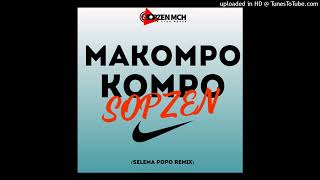 Sopzen Makompo Kompo SELEMA POPO REMIX [upl. by Constantino]