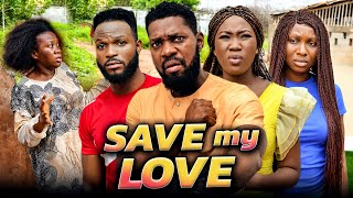 SAVE MY LOVE New Movie Jerry WilliamsChinenye NnebeSonia 2021 Trending Nigerian Nollywood Movie [upl. by Franklyn]