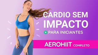 Treino Cardio PARA INICIANTES  Aerohiit Baixo Impacto [upl. by Niro33]