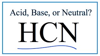 Is HCN an Acid Base or Neutral [upl. by Caasi614]