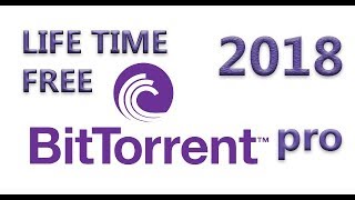 BitTorrent PRO FREE 2018 DOWNLOAD crack [upl. by Tresa]