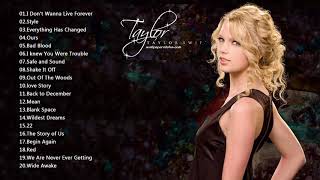 Taylor Swift Greatest hits full album Best song of Taylor Swift collection 2018 [upl. by Nels]