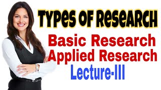 BASIC AND APPLIED RESEARCHTYPES OF RESEARCH [upl. by Horner499]