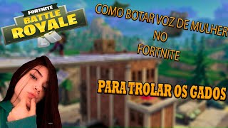 COMO USAR VOZ DE MULHER NO FORTNITE  MORPHVOX PRO [upl. by Novyak]