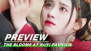 Preview The Blooms At RUYI Pavilion EP32  如意芳霏  iQIYI [upl. by Nadeau]