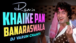 Khaike Pan Banaraswala Song Mix DJ Varun Chanti [upl. by Aehsan]