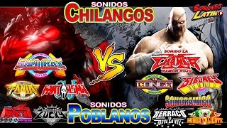 SONIDOS CHILANGOS VS POBLANOS VIDEO MIXCHANGASAMURAICONGAFANIA 97SIBONEYBERRACOFANTASMA2018 [upl. by Ihpen172]