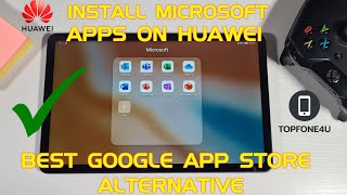 How to Install Microsoft Office Apps on Huawei MatePad 104 or Any Huawei Device No GMS No Problem [upl. by Kelly443]