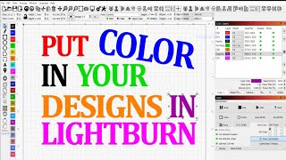 Color Your Designs in LightBurn [upl. by Alekram316]