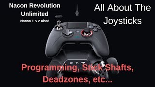 Nacon Revolution Unlimited  Joysticks Programming Shafts Deadzone etc V1 amp V2 also [upl. by Esorlatsyrc366]