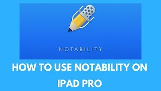 How to Use Notability on iPad Pro [upl. by Mila]