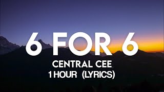 Central Cee  6 For 6 Lyrics1 Hour [upl. by Neile74]