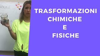 TRASFORMAZIONI CHIMICHE E FISICHE [upl. by Renrut306]