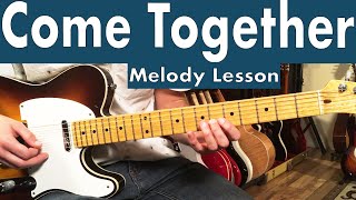 Beatles Come Together Guitar Lesson  Tutorial  Melody Lesson [upl. by Milda]