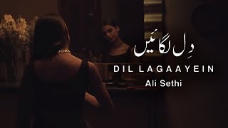 Dil Lagaayein  Ali Sethi Official Music Video [upl. by Scharaga]