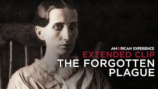 Chapter 1  The Forgotten Plague  American Experience  PBS [upl. by Eerb]