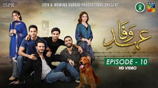 Drama EhdeWafa  Episode 10  24 Nov 2019 ISPR Official [upl. by Atlas]