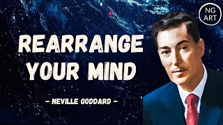 Neville Goddard  Rearrange Your Mind To Manifest Anything You Want [upl. by Yelena]