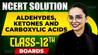 ALDEHYDES KETONES AND CARBOXYLIC ACIDS  NCERT Solutions  Organic Chemistry Chapter 03  Class 12 [upl. by Akoyn137]