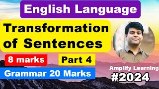 Transformation of Sentences  English Language Class 10  Grammar Part 4  2024 Exam [upl. by Schroth850]