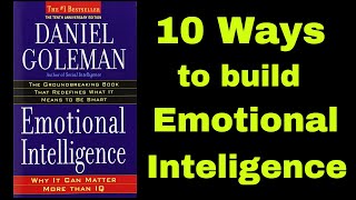 Emotional intelligence  10 Ways to build Emotional Intelligence by Daniel Goleman [upl. by Pamelina]