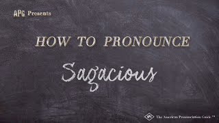 How to Pronounce Sagacious Real Life Examples [upl. by London]