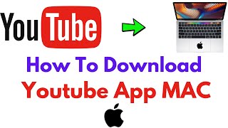 How To Download Youtube App On Mac 2021 [upl. by Yendyc857]