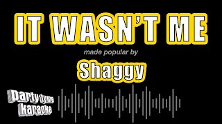 Shaggy  It Wasnt Me Karaoke Version [upl. by Idna]