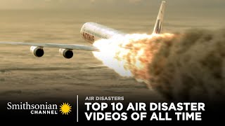 Top 10 Air Disaster Videos of All Time  Smithsonian Channel [upl. by Louanna993]