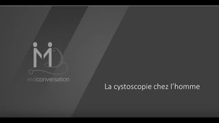 La cystoscopie chez lhomme [upl. by Atirrehs]