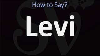 How to Pronounce Levi CORRECTLY [upl. by Arodasi]