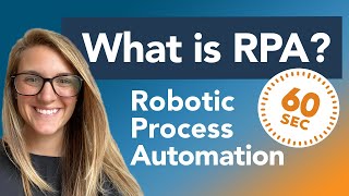 What is RPA  Robotic Process Automation Explained in 60 Seconds [upl. by Nohs]