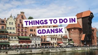 GDANSK TRAVEL GUIDE  Top 10 Things to do in Gdańsk Poland [upl. by Ierdna103]