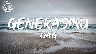 OAG  Generasiku Lyrics [upl. by Theresina877]