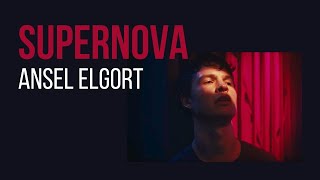 Ansel Elgort  Supernova Lyric Video [upl. by Strenta]