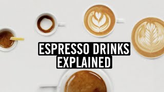 Espresso Drinks Explained Histories Recipes and More… [upl. by Clotilda989]