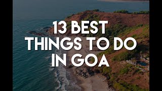 13 Best Things To Do in Goa India  Travel Guide [upl. by Bekelja]