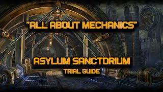 ESO  All About Mechanics  Asylum Sanctorium Trial Guide  Vet HM [upl. by Iona768]