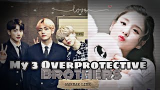 My 3 overprotective brothers part 10 [upl. by Snapp]