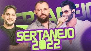 SERTANEJO 2022  As Mais Tocadas do Sertanejo Universitário • ATUALIZADO [upl. by Maggee]