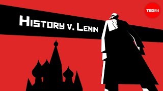 History vs Vladimir Lenin  Alex Gendler [upl. by Modesta]