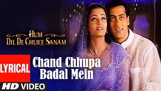 Chand Chhupa Badal Mein Lyrical Video  Hum Dil De Chuke Sanam  Udit NAlka YSalman Aishwarya Rai [upl. by Yorgo]