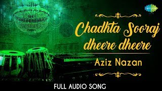 Chadhta Sooraj  Audio  Aziz Nazan  Qaiser Ratnagirvi [upl. by Ahcirt]