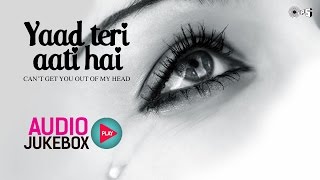 Yaad Teri Aati Hai  Top 10 Hindi Sad Songs  Audio Jukebox [upl. by Linnet]