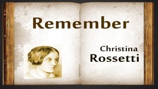 Remember by Christina Rossetti  Poetry Reading [upl. by Anoiek]