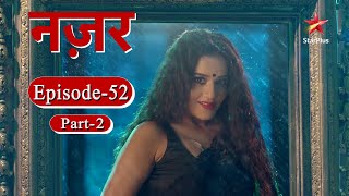 नज़र  Season 1  Episode  52 Part 2 [upl. by Euqina494]